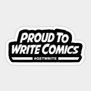 Proud To Write Comics White Sticker